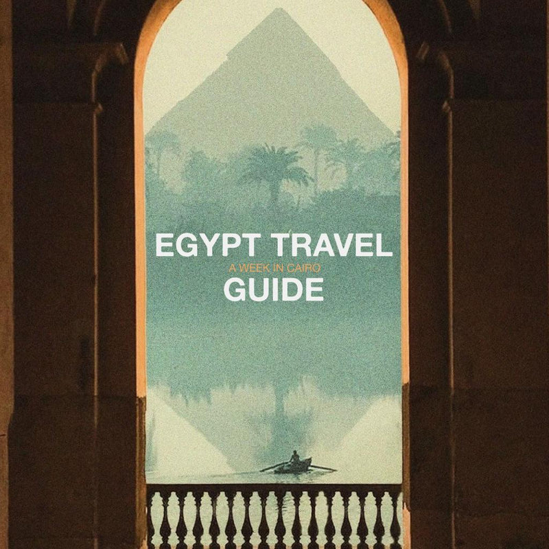 EGYPT TRAVEL GUIDE | The 2-week itinerary