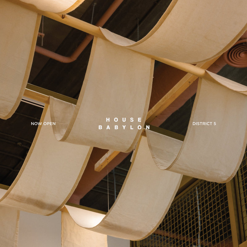 HOUSE BABYLON OPENS ITS NEW SPACE IN DISTRICT 5